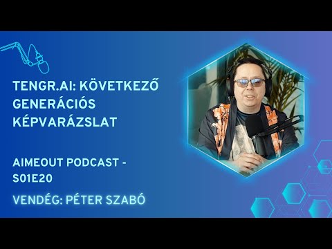 AI MeOut Podcast — Episode S01E20 — Péter Szabó: Tengr.ai: Következő generációs képvarázslat