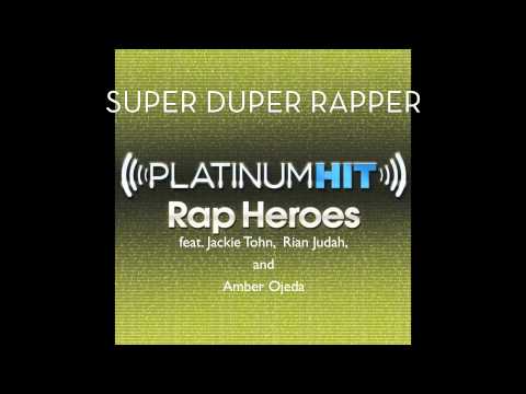 Super Duper Rapper - Jackie Tohn, Brian Judah & Amber Ojeda