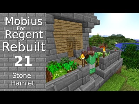 Mobius For Regent Rebuilt: 21 - Stone Hamlet - Watch Towers and Watch House - Modded Minecraft