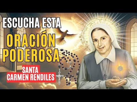 Pide con FE: “Oración Poderosa a SANTA MADRE CARMEN RENDILES en su CANONIZACIÓN
