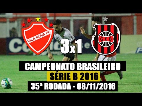 Vila Nova-GO 3x1 G.E.Brasil - Série B 2016 - 08/11/2016