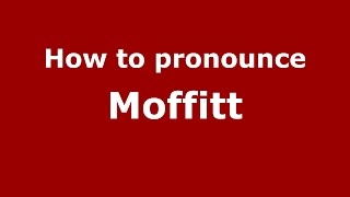 How to pronounce Moffitt