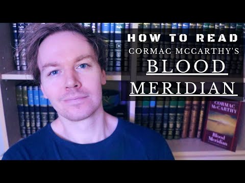 How to Read Blood Meridian by Cormac McCarthy (10 Tips)