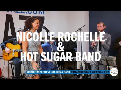 Nicolle Rochelle & Hot Sugar Band "What A Night, What A Moon, What A Boy" en session TSFJAZZ !