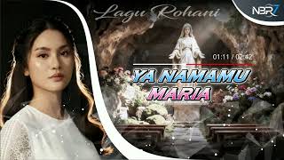 Download lagu Lagu Rohani Katolik - Ya Namamu Maria - (NBR7 - Reggae) mp3