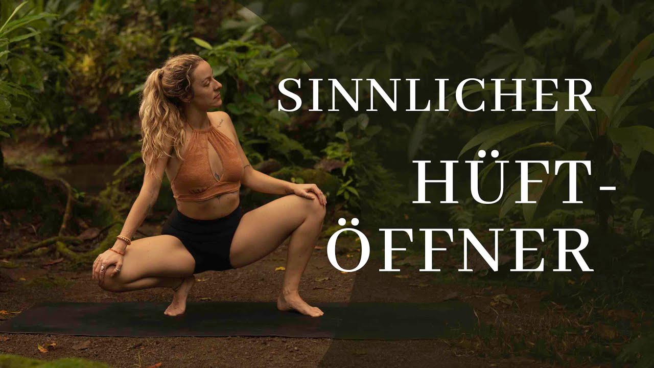 Sinnlicher Hüftöffner | 30 min pures Genuss- Yoga um dich mit dir selbst zu verbinden