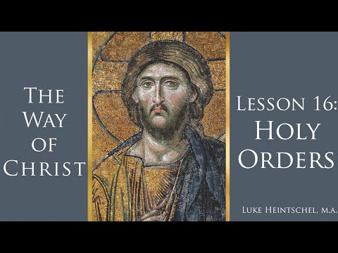 The Way of Christ: Holy Orders