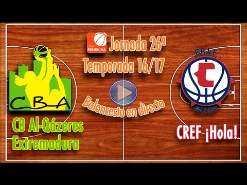 CB Al-Qázeres Extremadura - CREF ¡Hola! [LF1 16/17]
