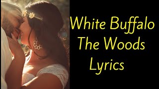 White Buffalo The Woods Lyrics