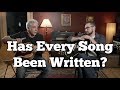 Has Every Song Been Written?