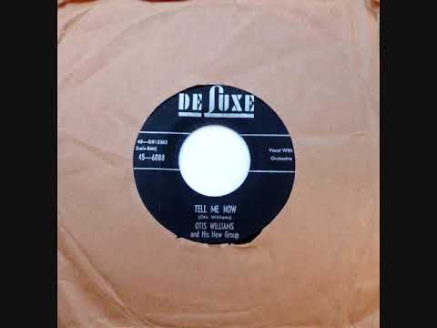 Tell Me Now ~ Otis Williams & His New Group (1955)