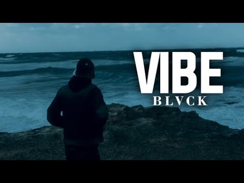 BLVCK - VIBE | فايب (Official Music Video)