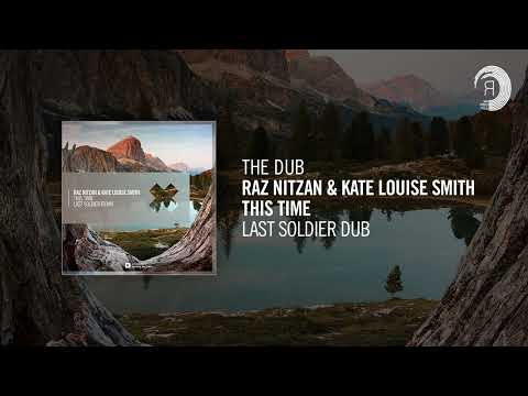 The Dub: Raz Nitzan & Kate Louise Smith - This Time (Last Soldier Dub)