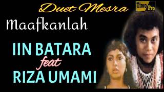 Download lagu Duet mesra IIN BATARA ft RIZA UMAMI Maafkanlah mp3 Download lagu Duet mesra IIN BATARA ft RIZA UMAMI Maafkanlah mp3
