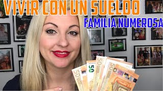 CÓMO VIVIR CON UN SUELDO FAMILIA NUMEROSA CONSEJOS | Djvanesa