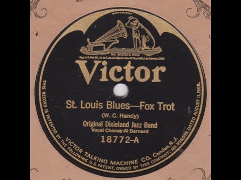 Original Dixieland Jazz Band  "  Saint Louis blues "   1921