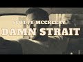 Scotty McCreery - Damn Strait