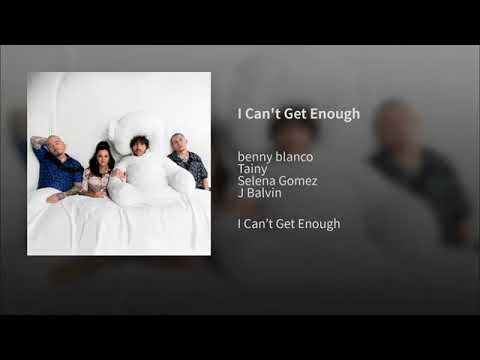 Benny Blanco, Tainy Feat. Selena Gomez & J. Balvin - I Can't Get Enough (Clean - Audio)