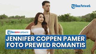 Jennifer Coppen Pamer Foto & Video Momen Prewedding Bareng Justin Hubner, Tuliskan Pesan Romantis