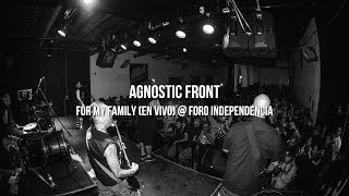 Agnostic Front "For My Family" (En Vivo) @ Foro Independencia, 10/01/2016