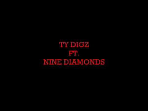 TY DIGZ FT. NINE DIAMONDS - IT BEGINS HERE
