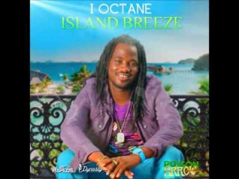 I OCTANE - ISLAND BREEZE (JAMAICA) - POISON ARROW RIDDIM - DYNASTY - 21ST HAPILOS DIGITAL