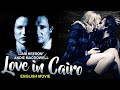 LOVE IN CAIRO - English Movie | Liam Neeson, Andie MacDowell | Romantic Thriller English Full Movie