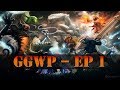 Dota 2 - GGWP - Episode 1 