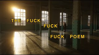 The Fuck Fuck Fuck Poem Music Video