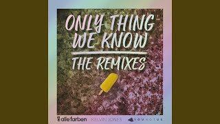 Only Thing We Know (Kush Kush Remix)