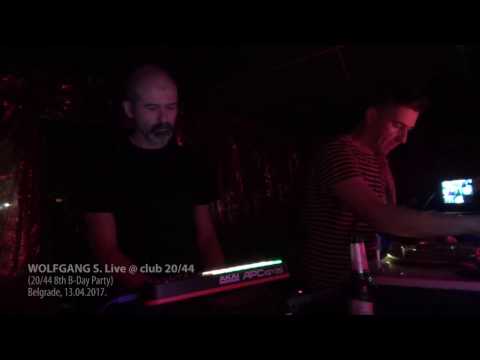 Wolfgang S. Live at 20/44 B-day Party (13/04/2017)