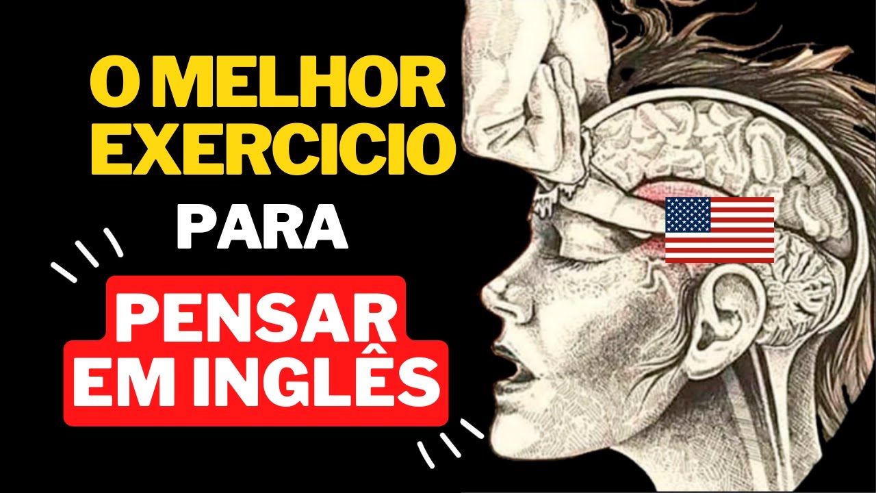 🧠 A MELHOR AULA PARA VOCÊ PENSAR EM INGLÊS - MELHORE SUA COMPREENSÃO #1