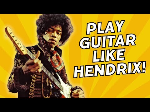 How to Play Guitar Like Jimi Hendrix