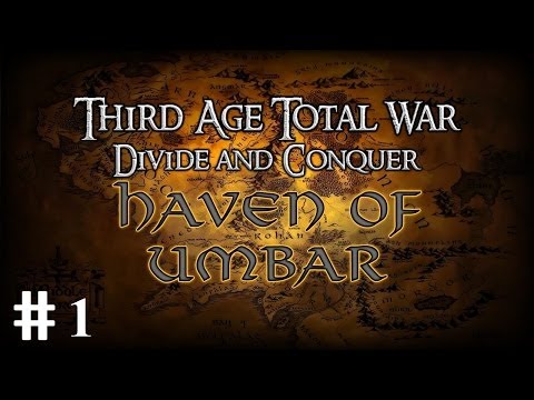 Ep1 Divide & Conquer Third Age Total War Haven Of Umbar Campaign