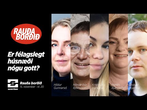 Rauða borðið: Er félagslegt húsnæði nógu gott?