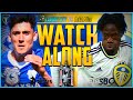 CARDIFF CITY V LEEDS UNITED | FA CUP | LIVE STREAM WATCH ALONG