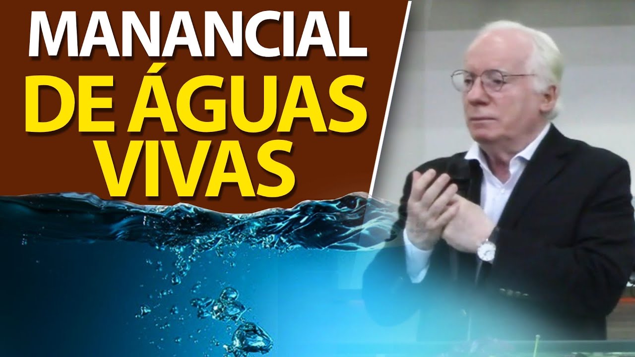 Um manancial de águas cristalinas - Rios de águas vivas | Pastor Paulo Seabra