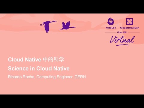 Keynote: Science in Cloud Native - Ricardo Rocha, Computing Engineer, CERN