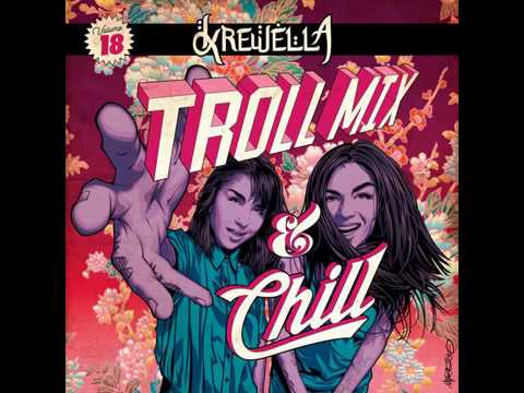 Krewella Troll Mix Vol. 18 - Troll Mix & Chill