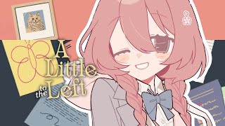 【A Little to the Left】チルしよー！！【 ぶいすぽっ！甘結もか 】