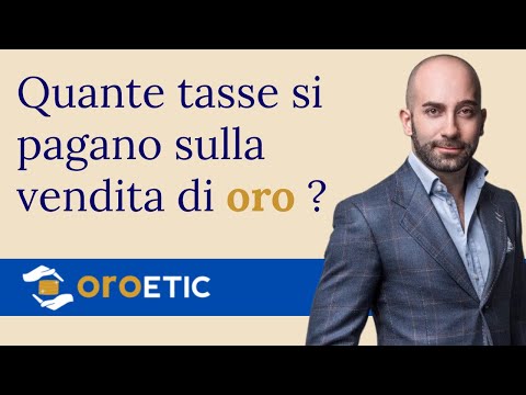Quante tasse si pagano sulla vendita di oro ? - vendereorousato.com