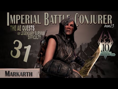Imperial Battle Conjurer (31) - MARKARTH - Skyrim AE Legendary Survival