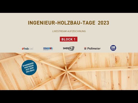 Ingenieur-Holzbau-Tage 2023 / Block 1