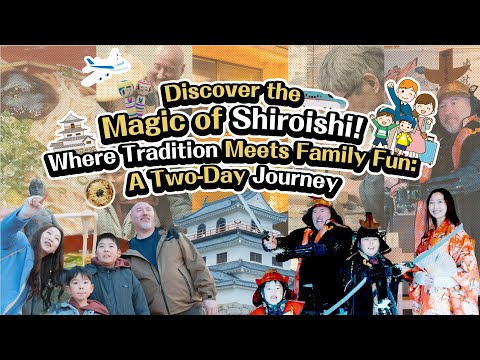 Discover the Magic of Shiroishi! Where Tradition Meets Family Fun: A Two-Day Journey