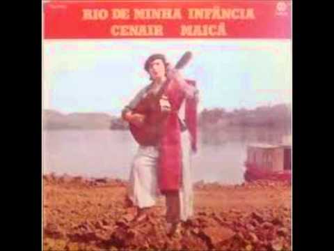 Cenair Maicá - Rio de minha infância