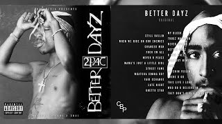2Pac - Better Dayz (Original Album)