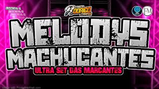 🔴SET MELODYS MACHUCANTES EDIÇÃO NOVEMBRO❌ ULTRA SET DAS MARCANTES 2025 #marcantes #melody