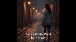 The Lady with the Braid , Dory Previn