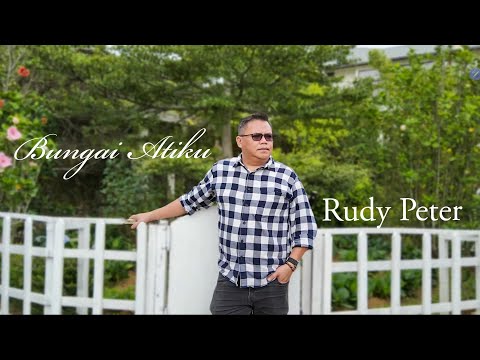 Rudy Peter - Bungai Atiku (Official Music Video)