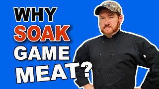 Cooking Game Meat | Should I Soak it? | You